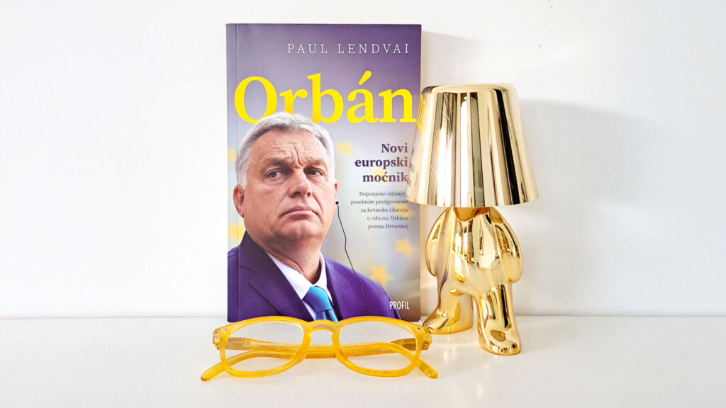 Književna recenzija: Paul Lendvai: Orbán – Novi europski moćnik